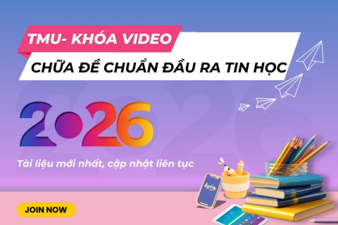 TMU - Khóa video chữa Thực hành chuẩn đầu ra tin học
