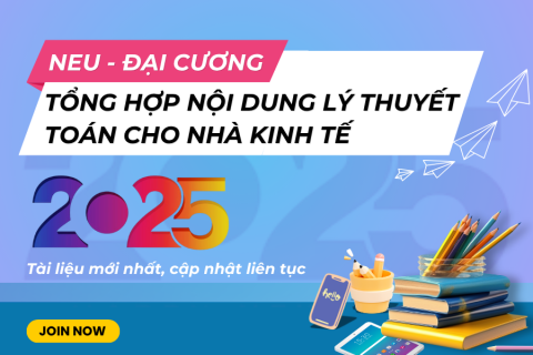 NEU Tổng hợp nội dung lý thuyết Toán cho các nhà kinh tế