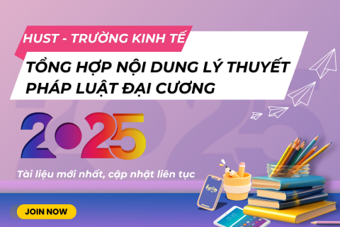 HUST Tổng hợp nội dung lý thuyết Pháp luật đại cương