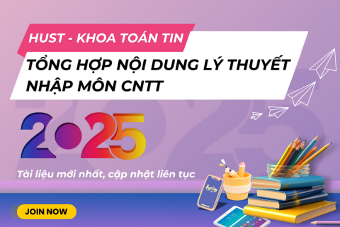 HUST Tổng hợp nội dung lý thuyết Nhập môn CNTT
