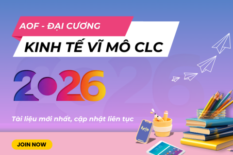 AOF - Kinh tế vĩ mô 1 CLC