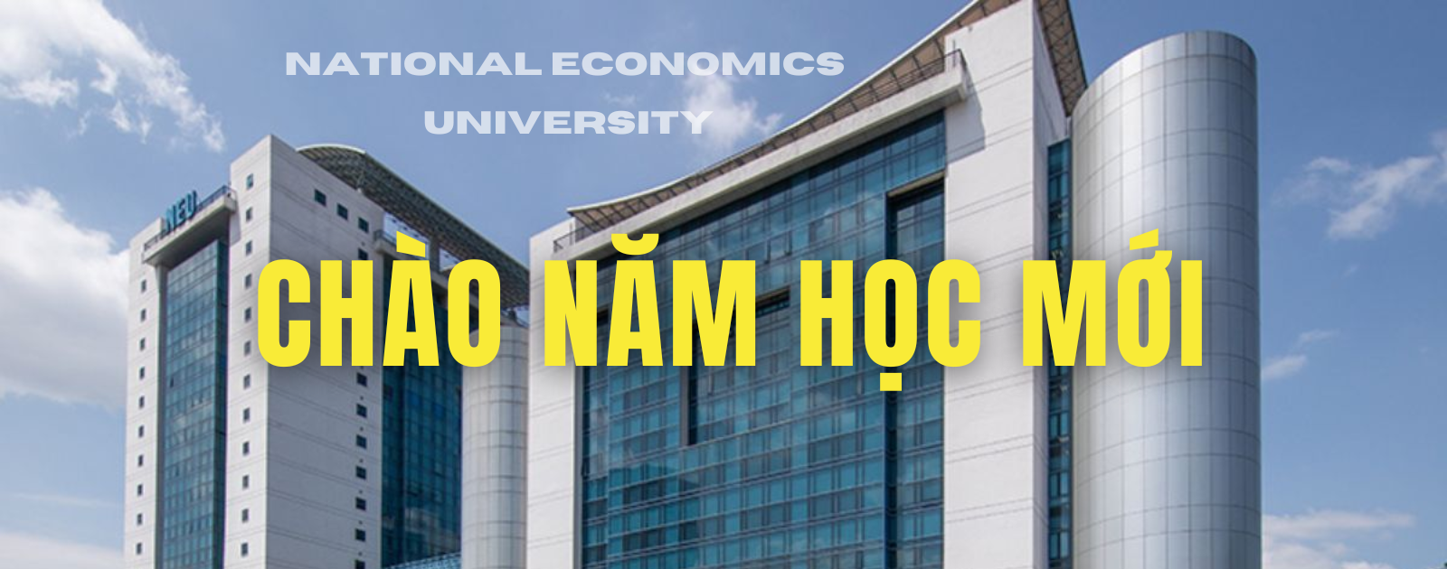 CHÀO NĂM HỌC MỚI NEU